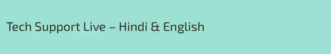 Tech Support Live – Hindi & English